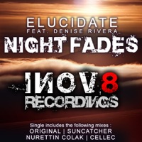 Night Fades (Featuring Denise Rivera) - Single - Elucidate