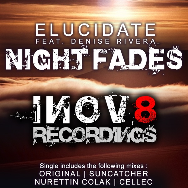 Night Fades (Featuring Denise Rivera) - Single