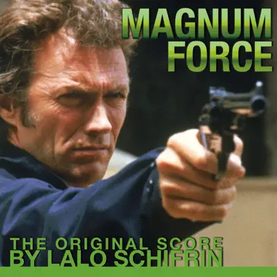 Magnum Force (The Original Score) - Lalo Schifrin Magnum Force (The Original Score) - Lalo Schifrin