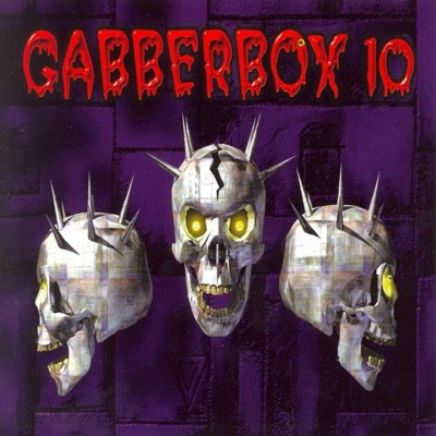 Gabberbox, Vol. 10 - 60 Crazy Hardcore Tracks