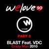 Crazy Man 2010, Pt. 2 (We Love 90 vs. Blast) [feat. VDC] - EP