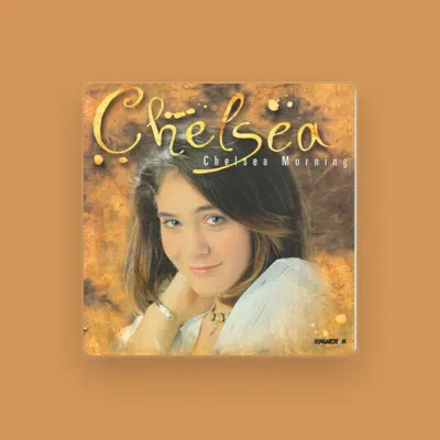 Listen to Chelsea, watch music videos, read bio, see tour dates & more!