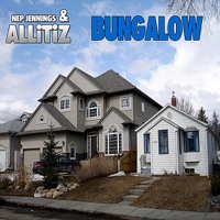 Bungalow (feat. Nep Jennings) - Single - ALLiTiZ