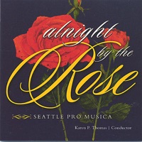 Alnight by the Rose - Seattle Pro Musica