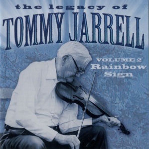 The Legacy of Tommy Jarrell, Vol. 2: Rainbow Sign