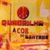 Quadrilha - Não Dêem Cabo do Mundo