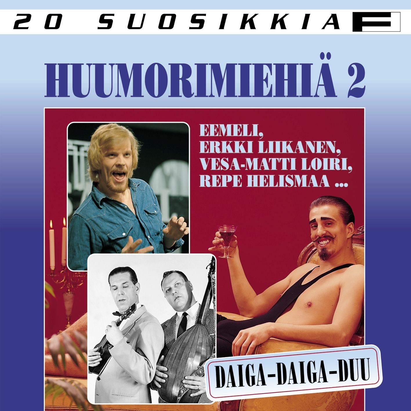 20 Suosikkia: Huumorimiehiä / Daiga-daiga-duu