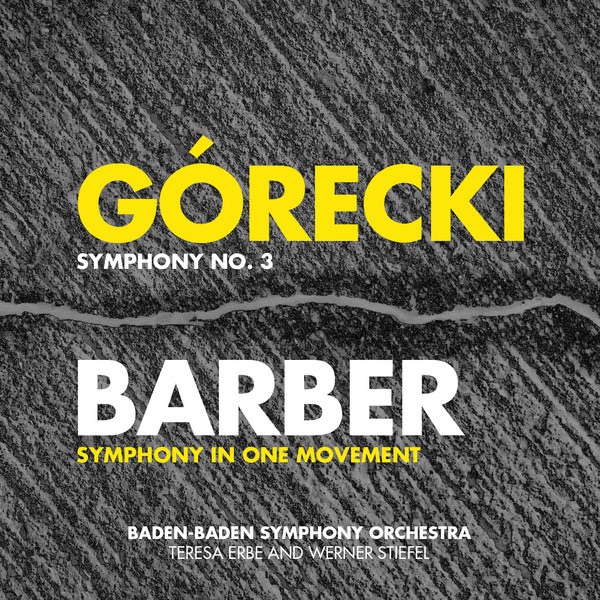 Обложка альбома «Górecki: Symphony No. 3 - Barber: Symphony In One Movement - Penderecki: Song of Cherubim» — Baden-Baden Symphony Orchestra, Teresa Erbe, Werner Stiefel, Boris Abalyan & Lege Artis Chamber Choir