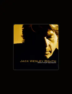 Listen to Jack Wesley Routh, watch music videos, read bio, see tour dates & more!