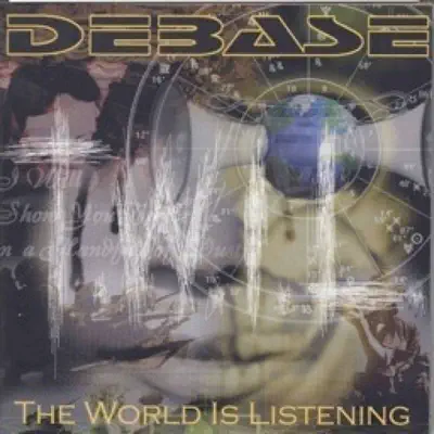 The World Is Listening - Debase The World Is Listening - Debase