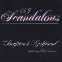 Boyfriend / Girlfriend (feat. Matt Houston) - Single - DJ Scandalous