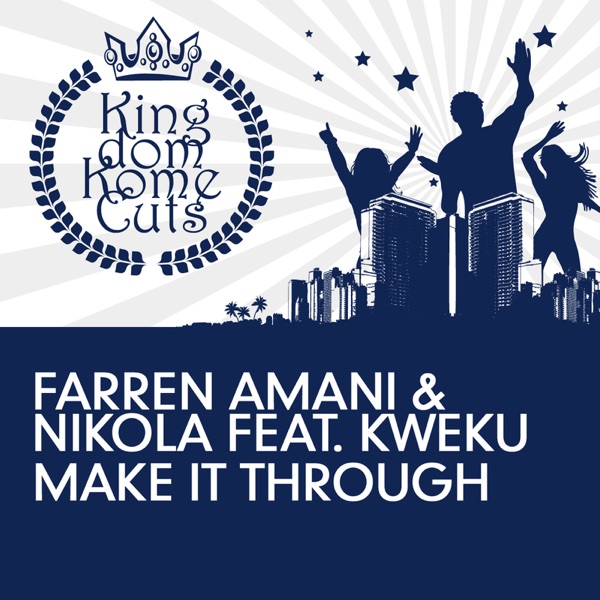 Make It Through (Remixes) [feat. Kweku]