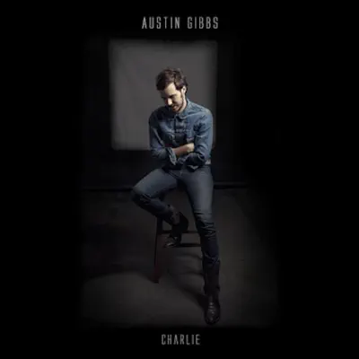 Charlie - Austin Gibbs