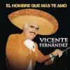 EL HOMBRE QUE MAS TE AMO