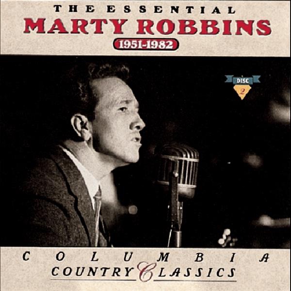 Обложка альбома «The Essential Marty Robbins (1951-1982)» — Marty Robbins
