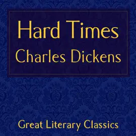 Hard Times (Unabridged)