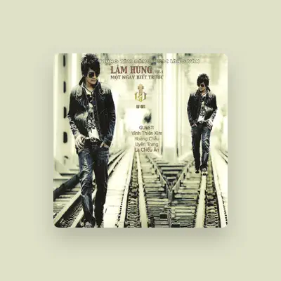 Listen to Lâm Hùng, watch music videos, read bio, see tour dates & more!