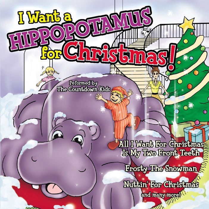 I Want a Hippopotamus for Christmas!