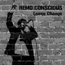Loose Change Remo Conscious