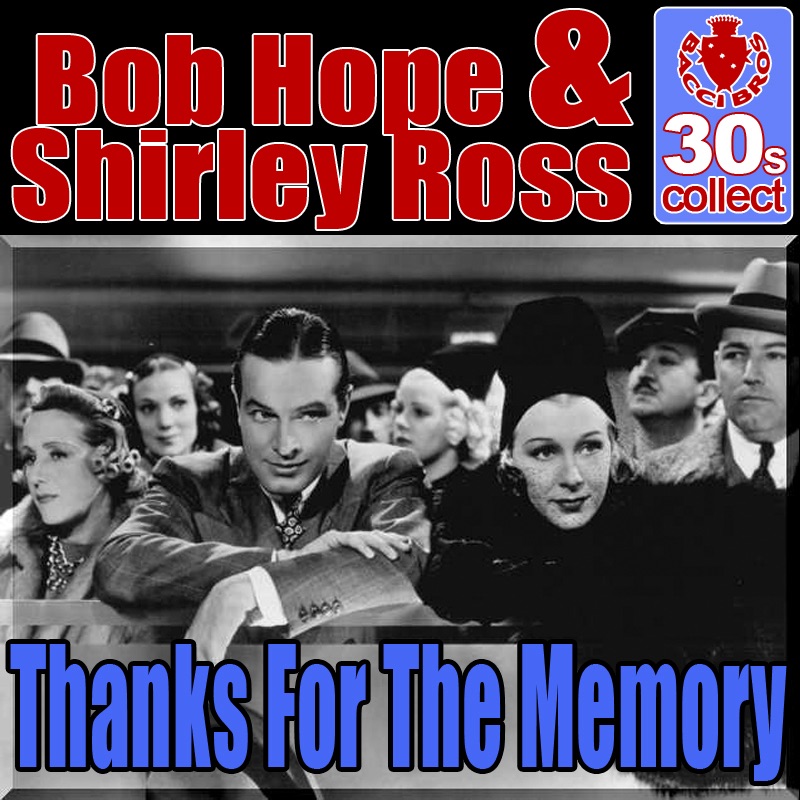 Обложка альбома «Thanks for the Memory (Remastered) - Single» — Bob Hope & Shirley Ross