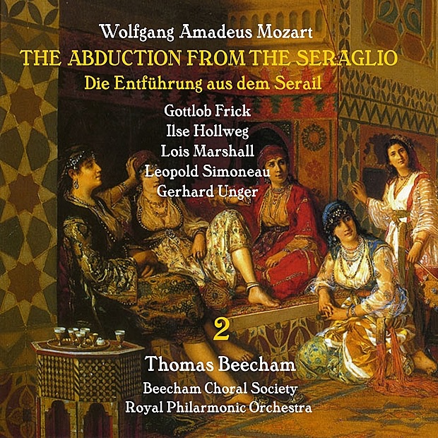 Обложка альбома «Mozart: Die Entführung aus dem Serail, Vol. 2» — Royal Philharmonic Orchestra, Sir Thomas Beecham, Lois Marshall, Ilse Hollweg, Léopold Simoneau, Gerhard Unger & Gottlib Frick