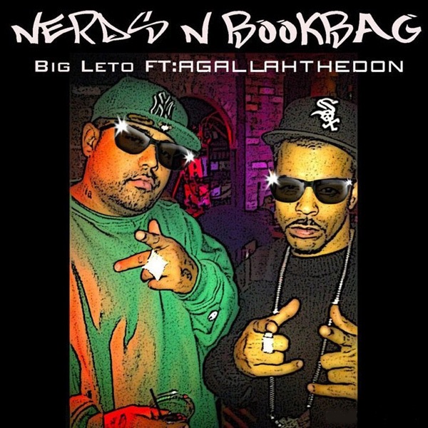Обложка альбома «Nerds 'N' Bookbag (feat. Agallah the Don) - Single» — Big Leto