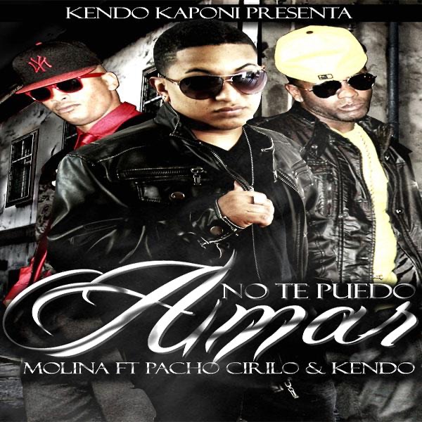 No Te Puedo Amar (feat. Kendo Kaponi & Pacho & Cirilo)
