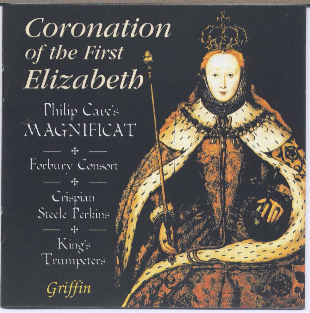 Обложка альбома «Coronation of the First Elizabeth» — Magnificat, Philip Cave, Forbury Consort, Alan Crumpler, King's Trumpeters & Crispian Steele-Perkins