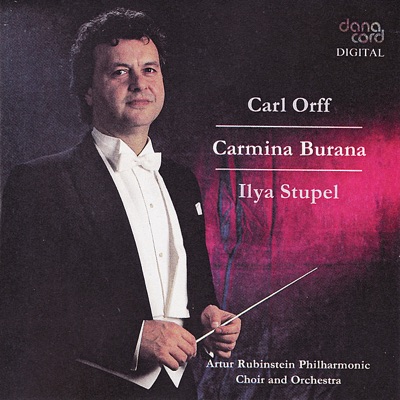 Carl Orff: Carmina Burana / Ilya Stupel