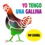 Yo Tengo una Gallina