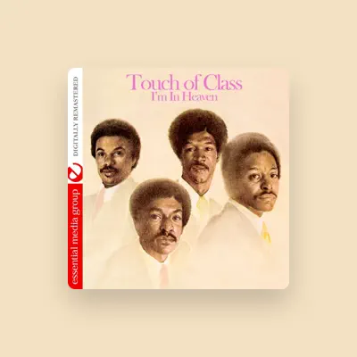 Listen to Touch of Class, watch music videos, read bio, see tour dates & more!