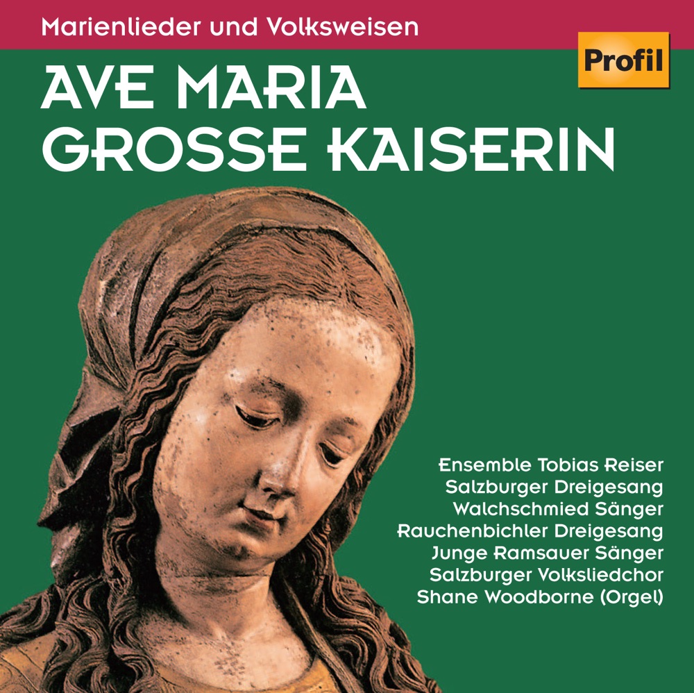 Обложка альбома «Ave Maria Grosse Kaiserin - Marian Songs and Folk Melodies» — Salzburg Volksliedchor, Ensemble Tobias Reiser, Christl Klappacher, Rauchenbichler Dreigesang, Junge Ramsauer Sänger, Walschmied Sanger, Salzburger Dreigesang & Walchsmeid Sanger