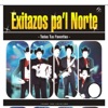 Exitazos Pa'l Norte - Todas Tus Favoritas -