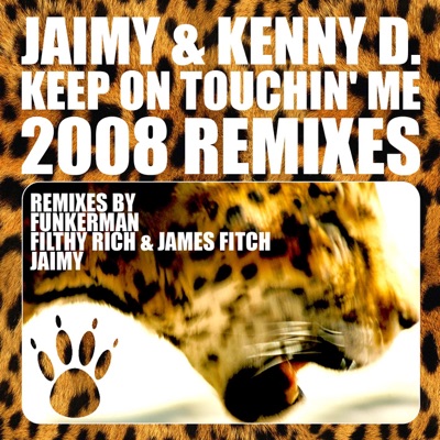 Keep On Touchin' Me (2008 Remixes) - EP