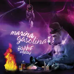 Marina Gasolina (Buraka Som Sistema Remix) - Single - Bonde do Rolê