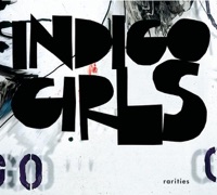 Rarities - Indigo Girls