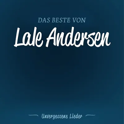 Das Beste Von Lale Andersen - Lale Andersen
