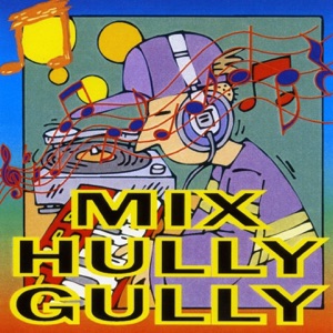 Mix Hully Gully - Single
