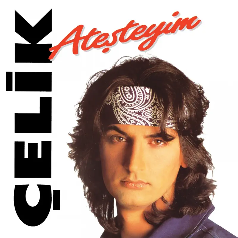 Çelik Çok Güzelsin