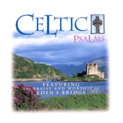 Celtic Psalms - Eden's Bridge