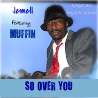 So Over You (feat. Muffin) [Remixes] - EP - Jemell