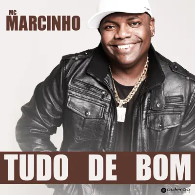 Tudo de Bom - Single - Mc Marcinho