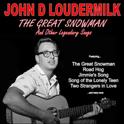 The Great Snowman & Other Legendary Songs - John D. Loudermilk