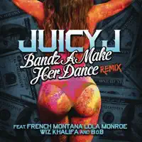 Bandz A Make Her Dance Remix (feat. French Montana, Lola Monroe, Wiz Khalifa & B.o.B) [Clean Version] — Juicy J