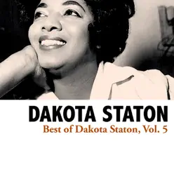 Best of Dakota Staton, Vol. 5 - Dakota Staton Best of Dakota Staton, Vol. 5 - Dakota Staton
