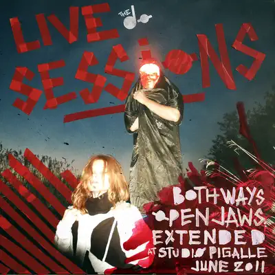 Both Ways Open Jaws (Extended) [Live At Studio Pigalle] [Bonus Track Version] - The Dø