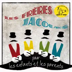 Les Frères Jacques: Pour les enfants et les parents - Les Frères Jacques