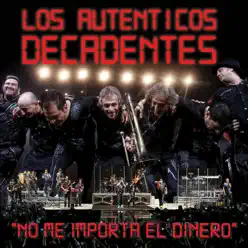 No Me Importa el Dinero (feat. Julieta Venegas) [En Vivo] - Single - Los Auténticos Decadentes