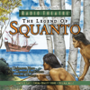 The Legend of Squanto (Audio Drama) - Focus on the Family Radio Theatre