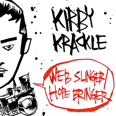 Web-Slinger/Hope-Bringer - Single - Kirby Krackle